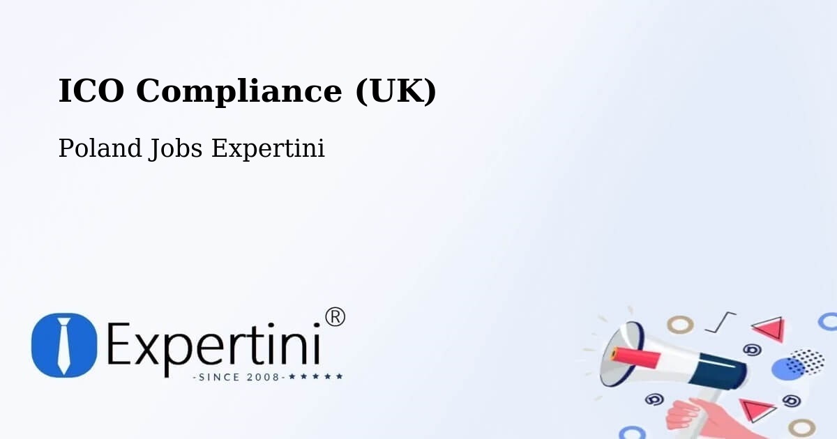 UK Data Protection & ICO Compliance – Mońki - Poland Jobs Expertini